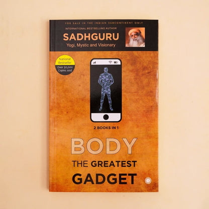 Body The Greatest Gadget & Mind Is Your Business
