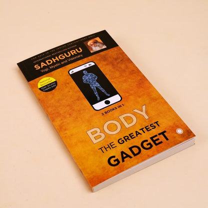 Body The Greatest Gadget & Mind Is Your Business